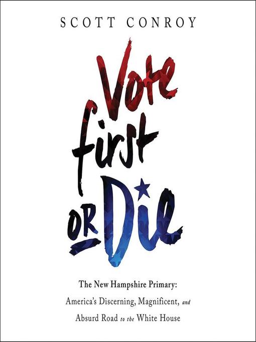 Title details for Vote First or Die by Scott Conroy - Available